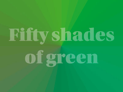 Fifty shades of green